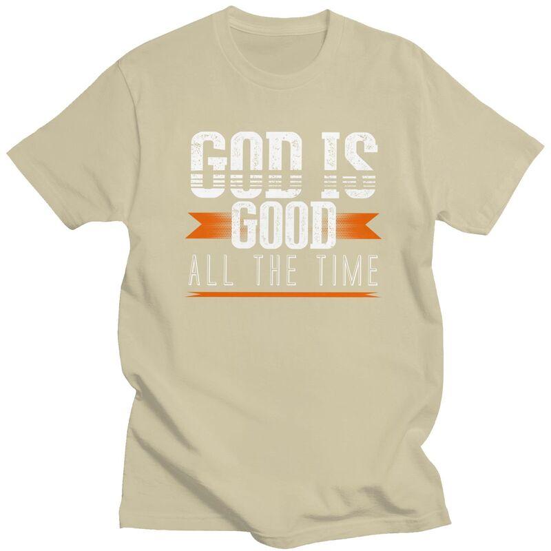 God Is Good All The Time T Shirts Pure Cotton Tees Shirt Summer Round Neck Tshirts ShortSleeve Clothes Men Women Birthday Gift