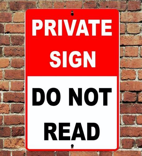Sarcastic Funny Private Sign Do Not Read x Sign Metal Tin AluminumAluminum 20x30cm（7.8x11.8inch）
