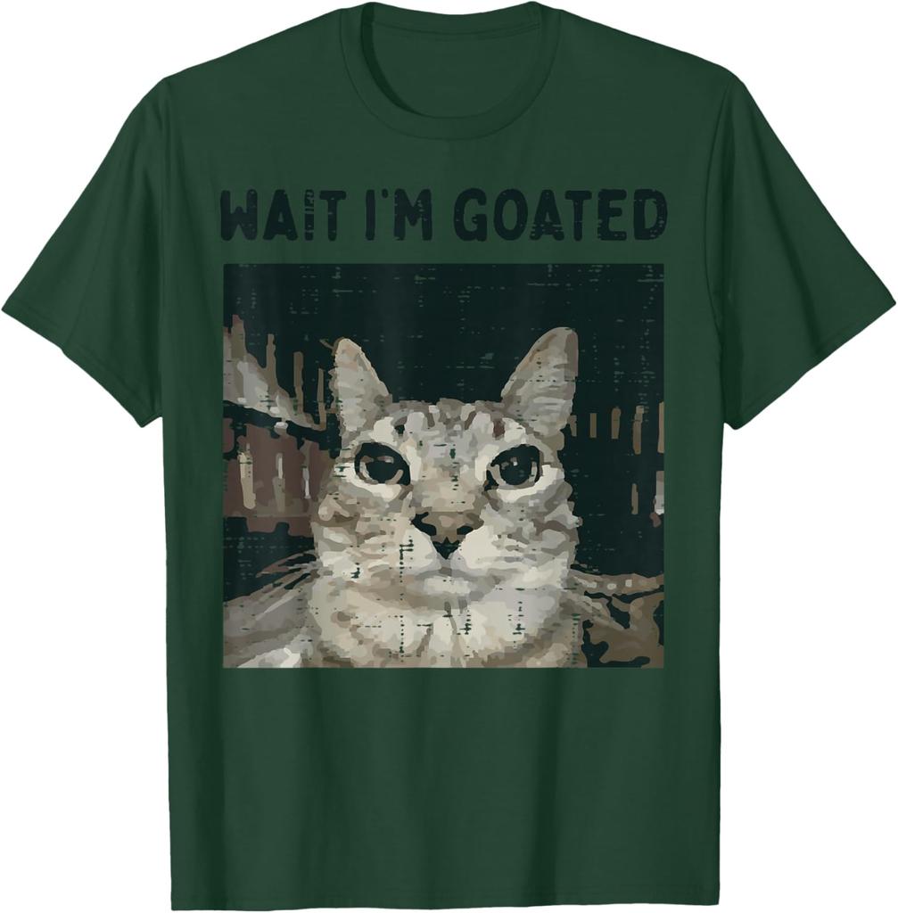 Wait Im Goated Cat Meme Graphic Tee Soft Cotton Casual Round Neck TShirt for Men Women