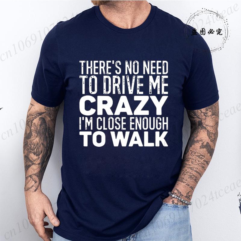 

Летняя мужская футболка Повседневная Забавная Надпись «Не нужно сводить меня с ума» Мужская футболка с круглым вырезом Топы для мужчин Футболки с коротким рукавом для мужчин 4XL