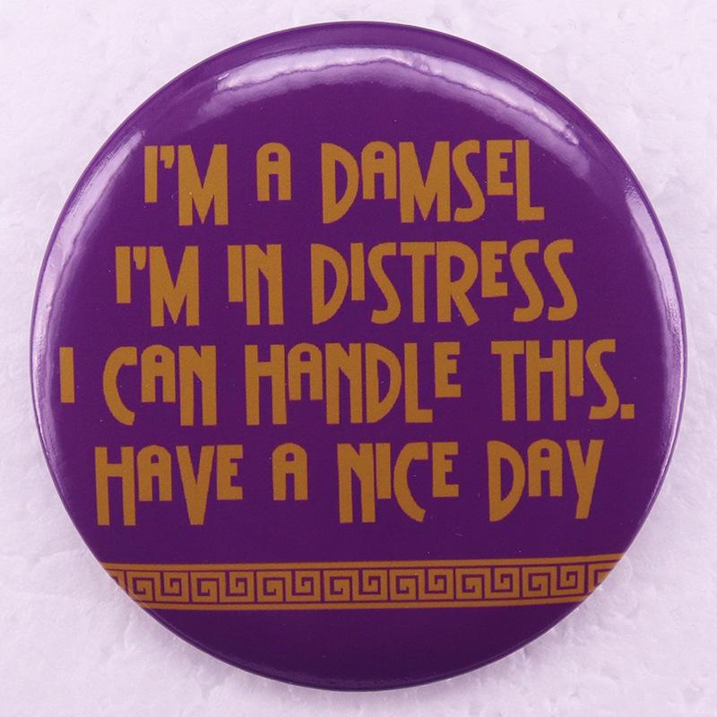 Hercules Tinplate Badge: I m a Girl in Pain Quote Pin