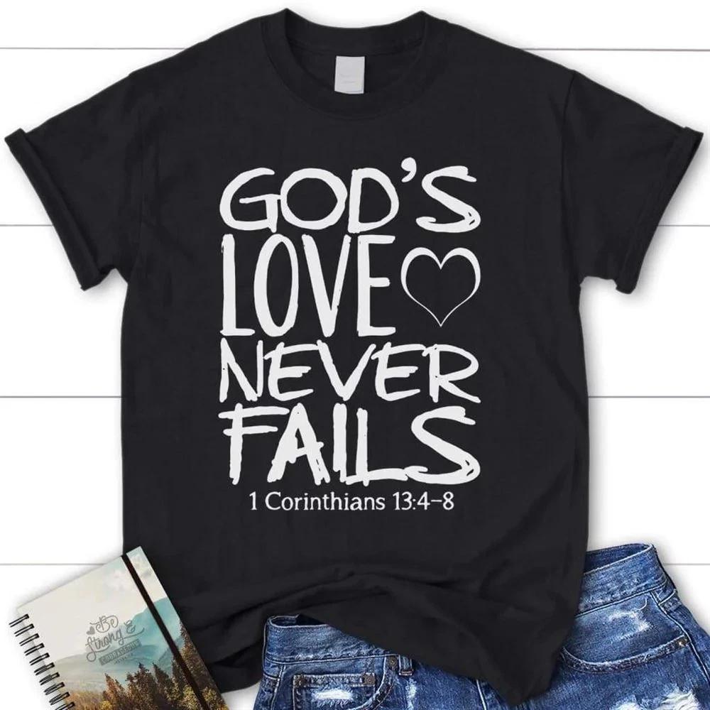 1 Corinthians 1348 Gods Love Never Fails Bible Verse Unisexs T Shirt S