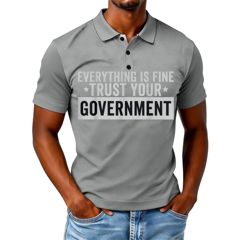 Everything is Fine Trust Your Government Funny Humor Quote T-Shirt