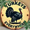 Vintage Round Metal Tin Sign Turkeys Everywhere Art Farmhouse Kitchen Wall Decor Rustic Aluminum Plaque