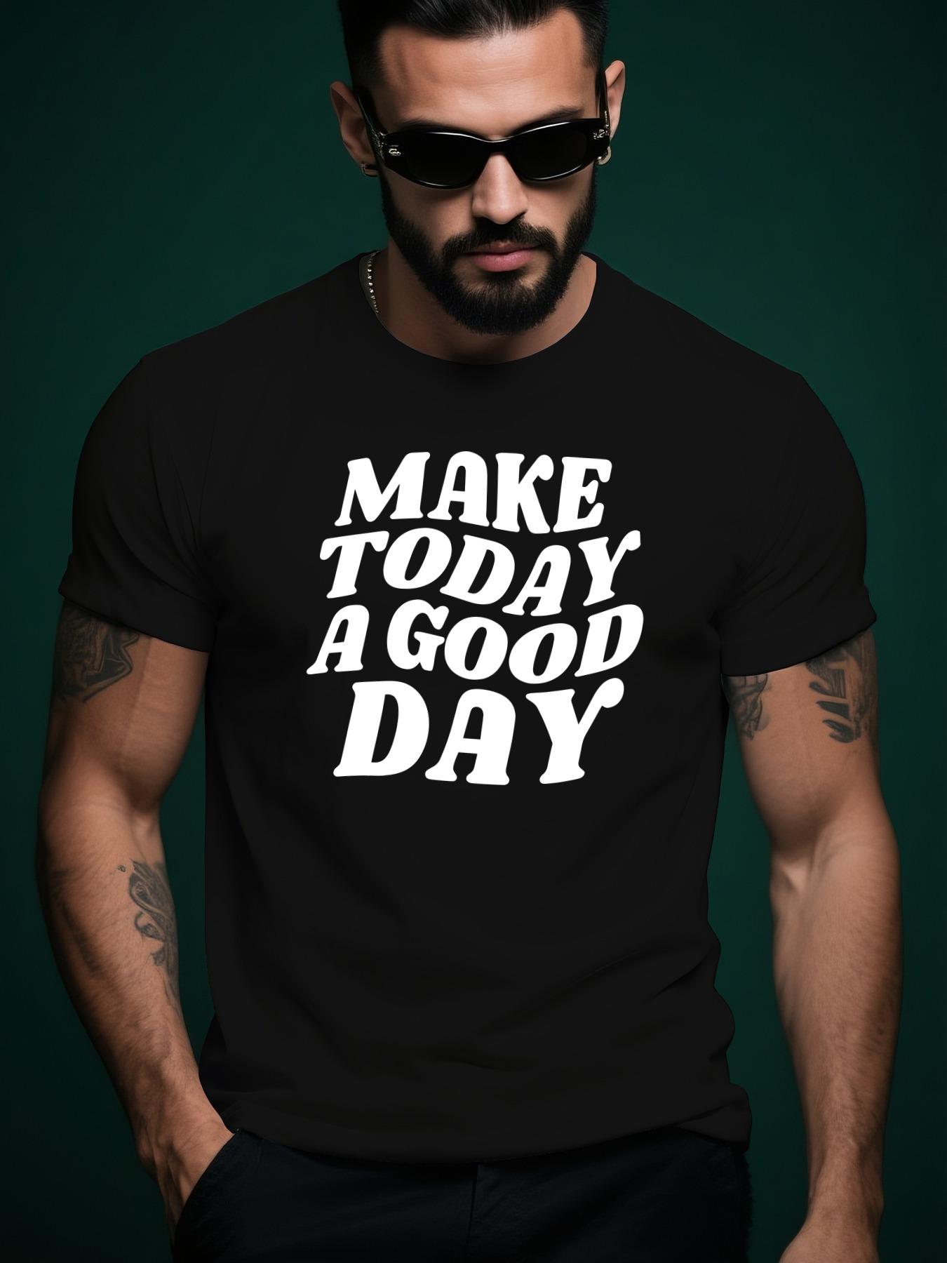 Make Today a Good Day Graphic Tee - Casual Summer Short... S