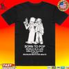 Umru Born To Pop Hyperpop Fan 2026 Unisex T-shirt