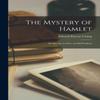 The Mystery of Hamlet by Edward Payson Vining Paperback Book 9781015867000