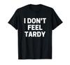 T-SHIRT NON MI SENTO IN RITARDO Van Anni '80 metal Halen Glam Rock Steel Panther Unisex Te