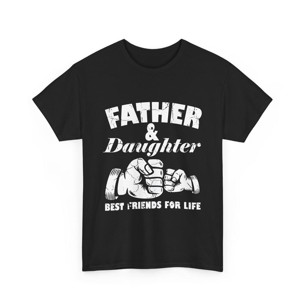Father Daughter Shirt Best Friends For Life Father's Day Cute T-shirt