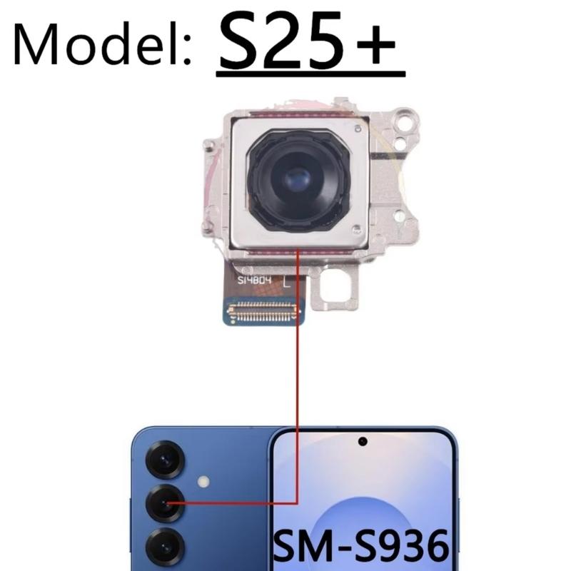 Rear Main Back Camera Module For S25+ Cellpone Camera Lens Fix Assemble Full Repair Tool