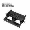 TOYOTA trument 4RUNNER için PICKUP Araba 55620-89103 Bardaklık Paneli