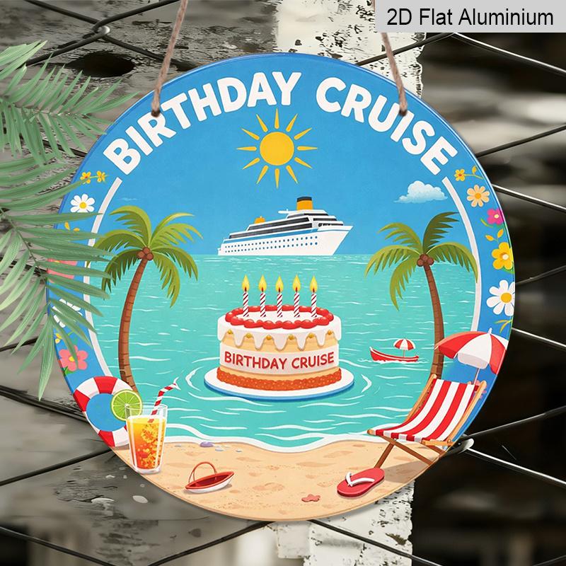 

2D Flat, 1pc Round Aluminum Hanging Sign - Birthday Cruise Tropical Beach Metal Wall Art, Vibrant Cruise Ship & Cake Design, Perfect for Cruise 7.87x7.87inch