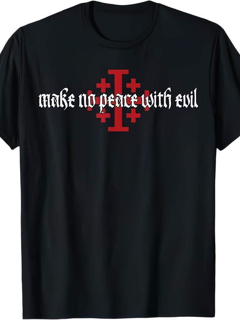 Men's Men's Medium Black T Shirt Featuring The Knight Templar, Holy Sepulchre, Crusader, And The Message 'Make No Peace with Evil' with a Jerusalem Cr