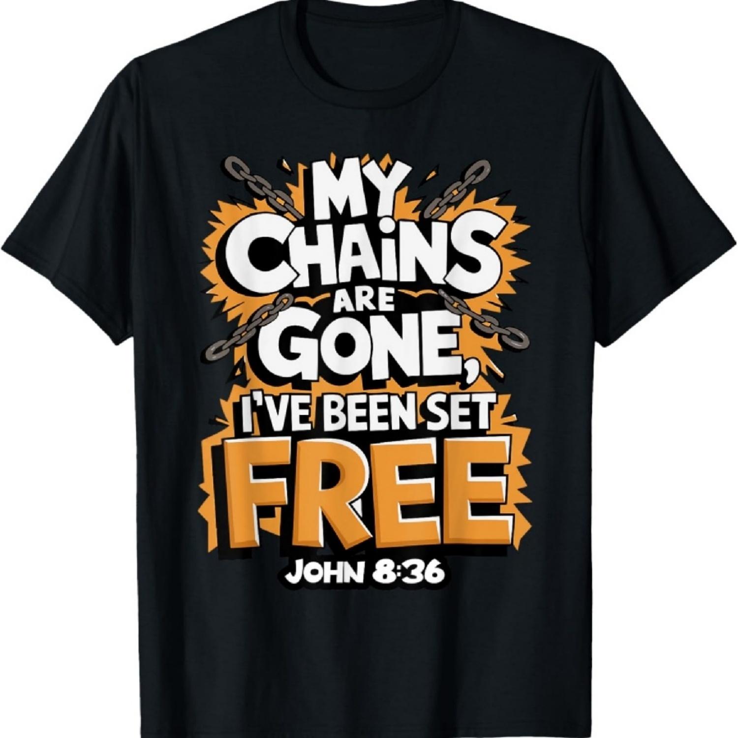 

My Chains Are Gone, I’ve Been Set Free John 8 36 T-Shirt XXXXXL різнокольоровий