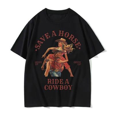 Save A Horse Ride A Cowboy Print T Shirt Unisex Women Harajuku Fashion Vintage ONeck Tshirts Casual Pure Cotton Short Sleeved Top