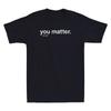You Matter Kindness Funny Quote Saying Gift Vintage Unisex's Short Sleeve T-Shirt