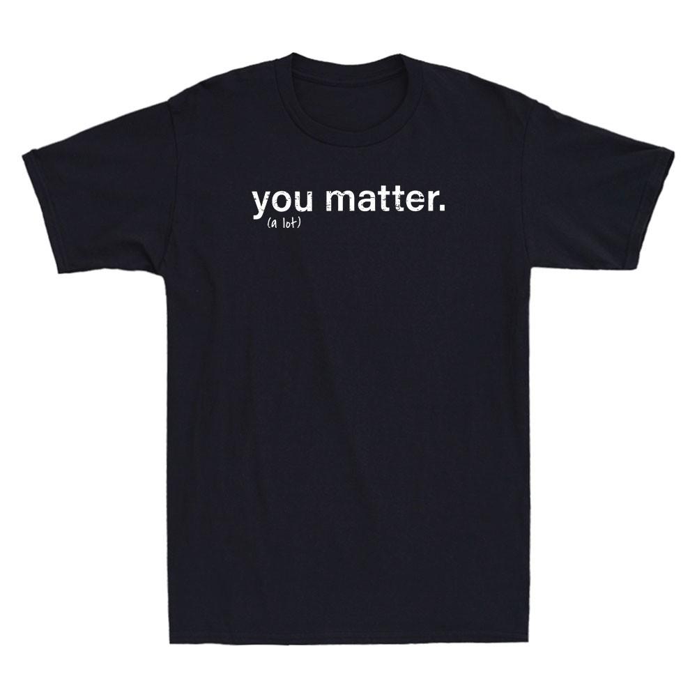 You Matter Kindness Funny Quote Saying Gift Vintage Unisex's Short Sleeve T-Shirt