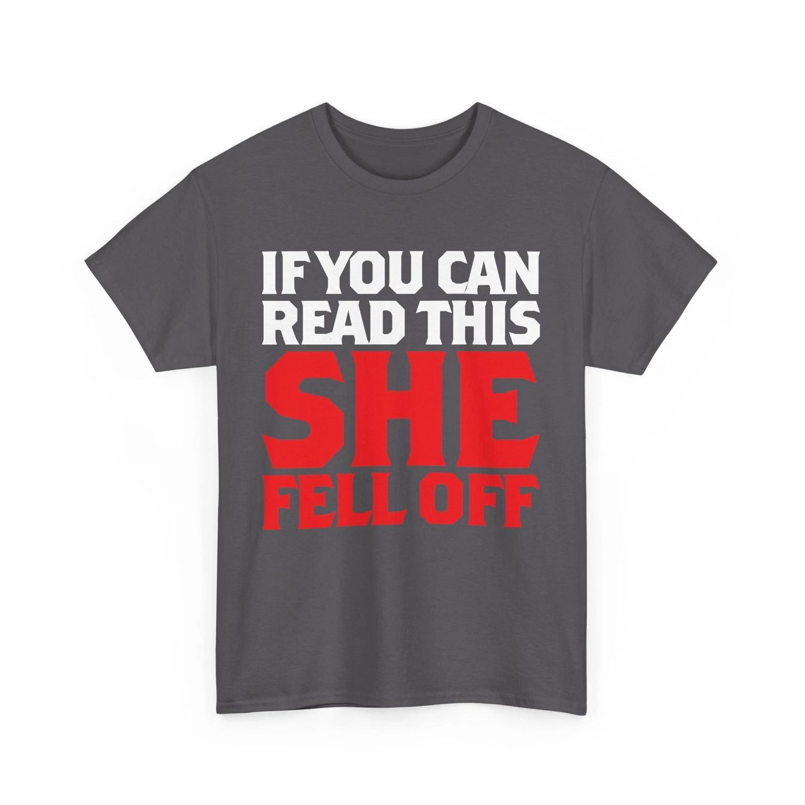 Motorcycle Shirt, If You Can Read This She Fell Off Motorcycling Lover Shirt L