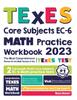 Libro TExES Core Subjects EC-6 Math Practice Workbook : The Most Comprehensive Review for the Math Section of the TExES Core Subjects Test