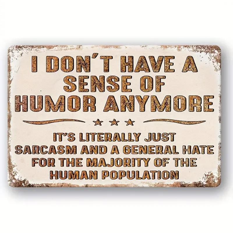 Humorous Satirical Phrases Aluminum Sign Vintage Metal Sign For Home, Cafe Bar Club, Garage, Spaces LivingRoom Wall Decor