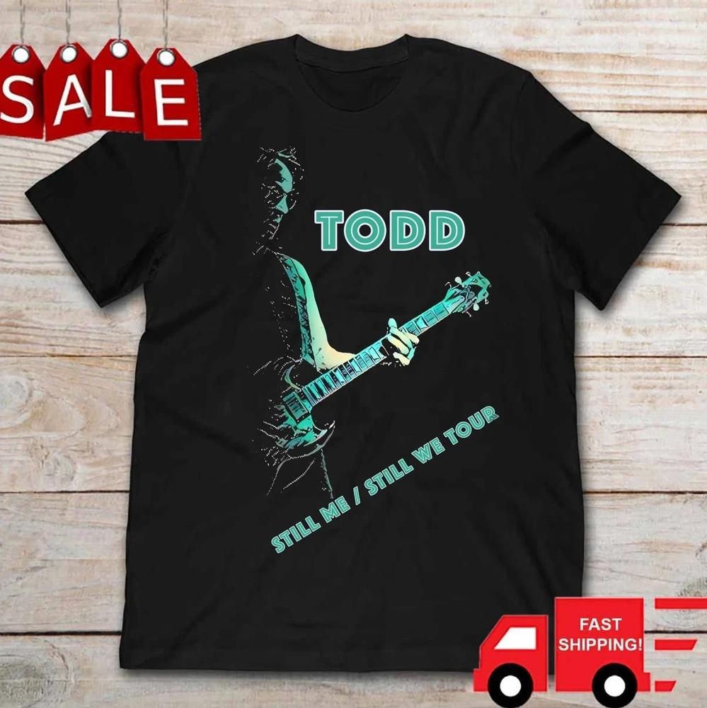 Todd Rundgren 2025 Still Me Still We Tour Shirt Black Unisex S-5XL TA357 Unisex T-Shirt XL