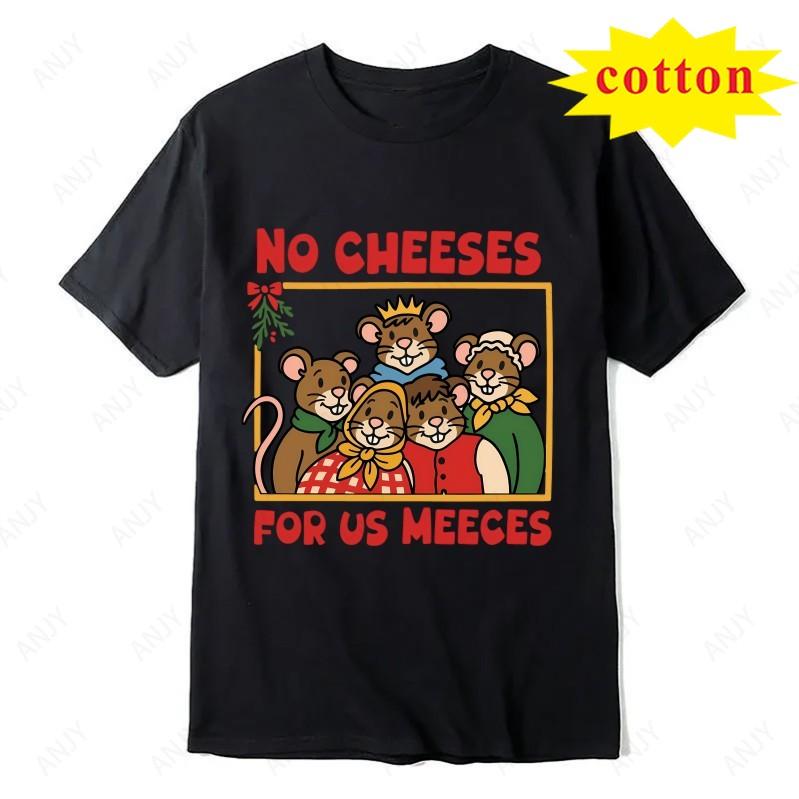 Ragdoll Christmas Carol Meme Printed Tshirt  No Cheeses For Us Meeces Fun Mouse Christmas Short Sleeved Street Top