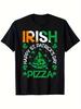 Irish Pizza St Patrick Day Graphic Tee Men Women Casual Short Sleeve Crew Neck T-Shirt