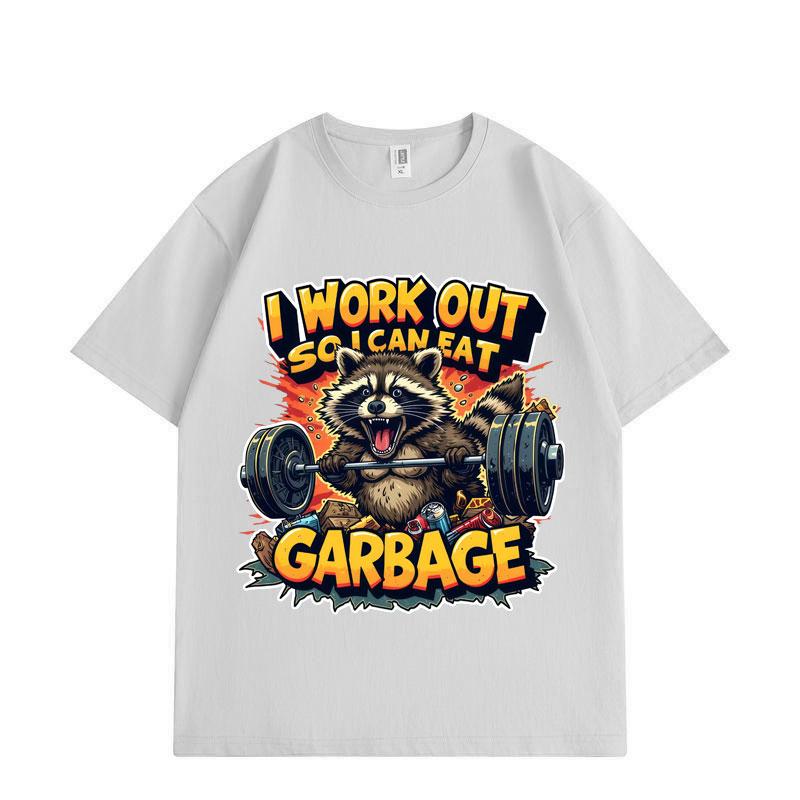 I Work Out So I Can Eat Garbage Funny Raccoon Gym Meme T-shirt Fashion Y2k Short Sleeve T-shirts Men Women Loose T Shirt