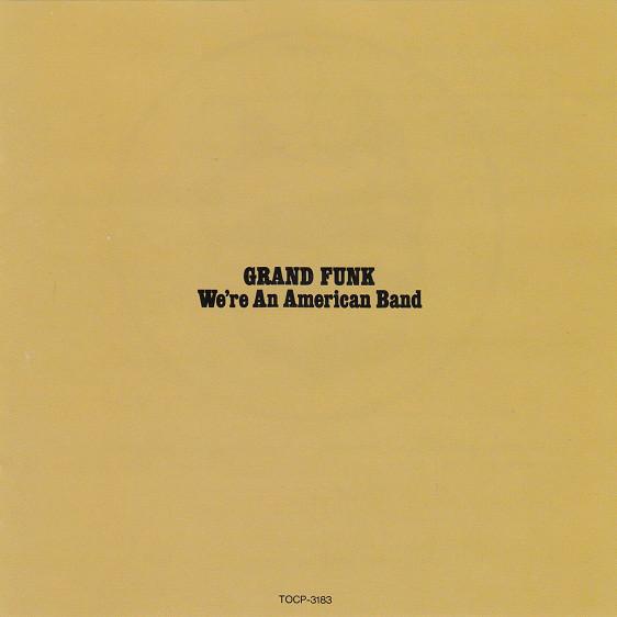 

CD GRAND FUNK - We re An American Band TOCP3183 CAPITOL 1995 US Rock Used