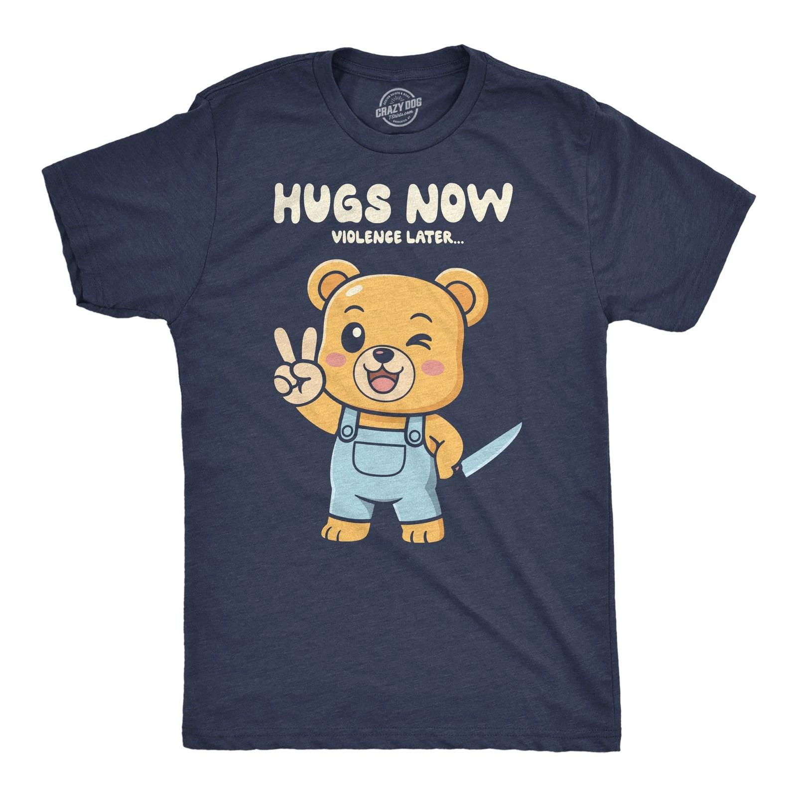 Mens Funny T Shirt Hugs Now Violence Later Sarcastic Cute Bear Graphic Novelty M