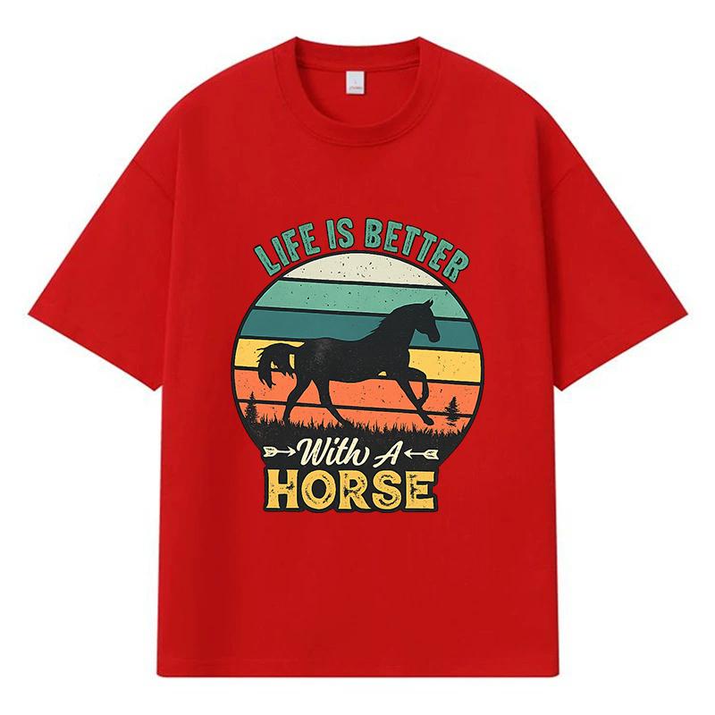 2026 Life Is Better With A Horse Printed Graphic Y2k Harajuku Streetwear 100% Cotton T Shirt Casual Oversized Summer Men T-shirt