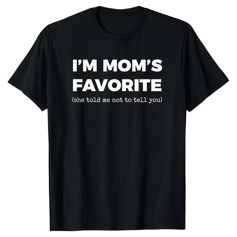 Cotton Funny Moms Favorite Son Daughter I m Mom s Favorite T-Shirt XL