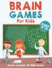 The Brain Games For Kids Ages 8-12 : Bonus Content: 50 FREE Mazes! Book