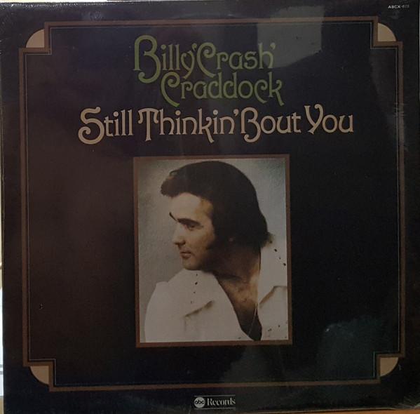 LP Record BILLY CRASH CRADDOCK Still Thinkin About You ABCX875 GRT Records 1975 Canada CountryFolk Used
