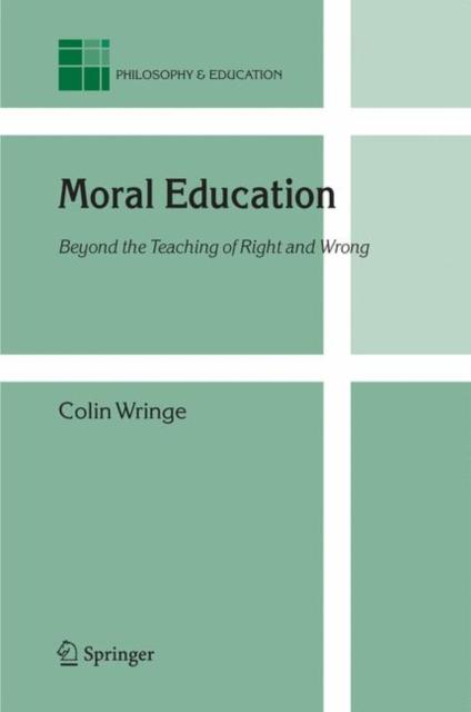 The Moral Education : Beyond the Teaching of Right and Wrong : 14 Book