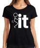 Fuck It Stick Figure Cheeky Funny Office Gift Ladies T-Shirt Office Humour