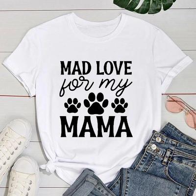 (T-shirt haut de gamme)T-shirts Amusants Patte de Chien Amour Fou Pour Ma Maman Imprimés Lettres Pour Femmes Été Manches Courtes Col Rond Hauts Mignons