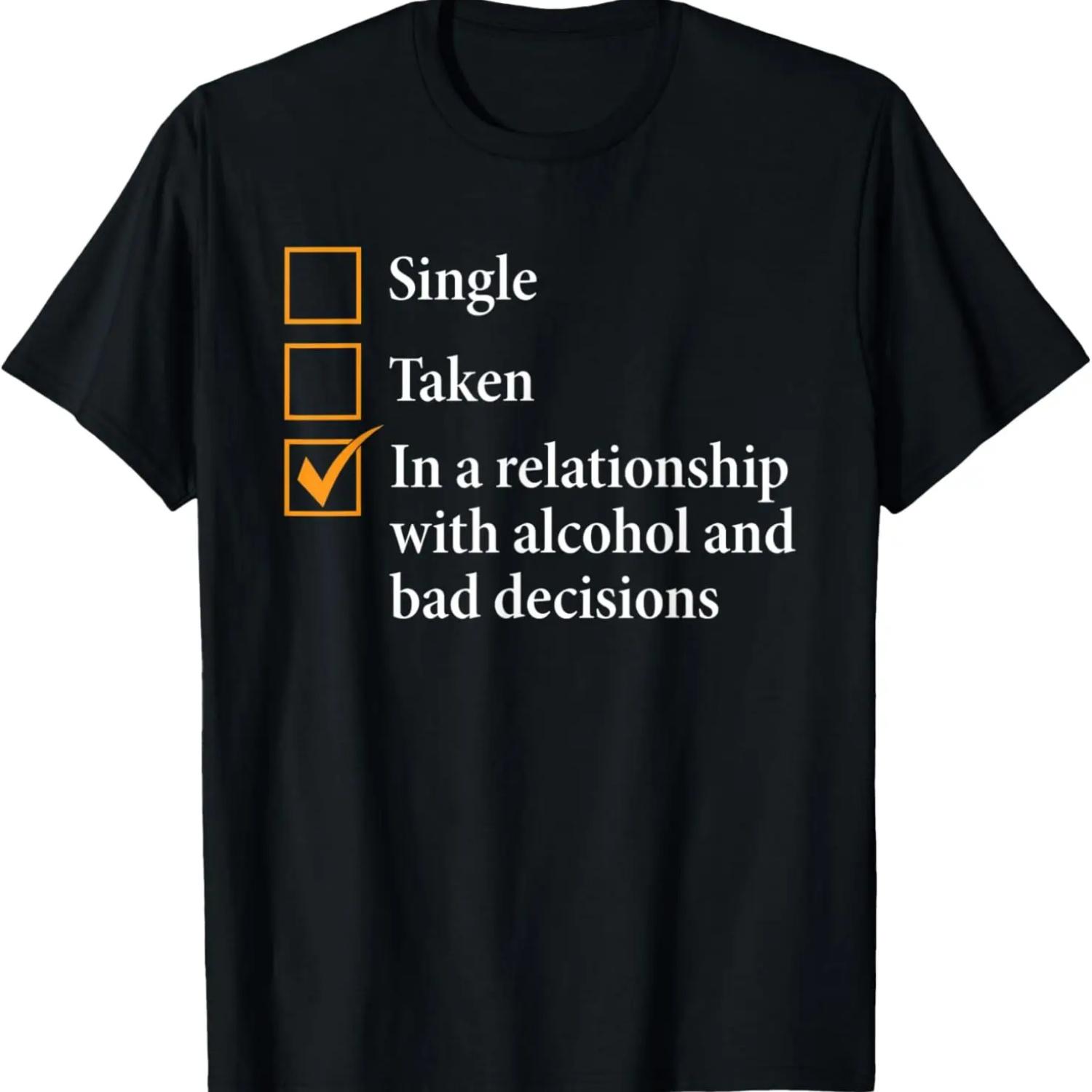 

Funny In a Relationship with Alcohol and Bad Decisions T-Shirt XXXXXL чёрный