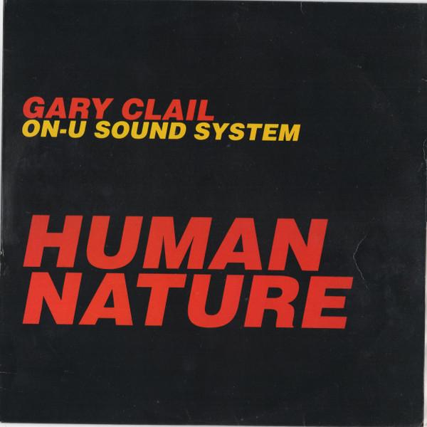 12inch Record GARY CLAIL & ON-U SOUND SYSTEM - Human Nature PT44402 Perfecto 1991 Australia Dance & Electronica Used
