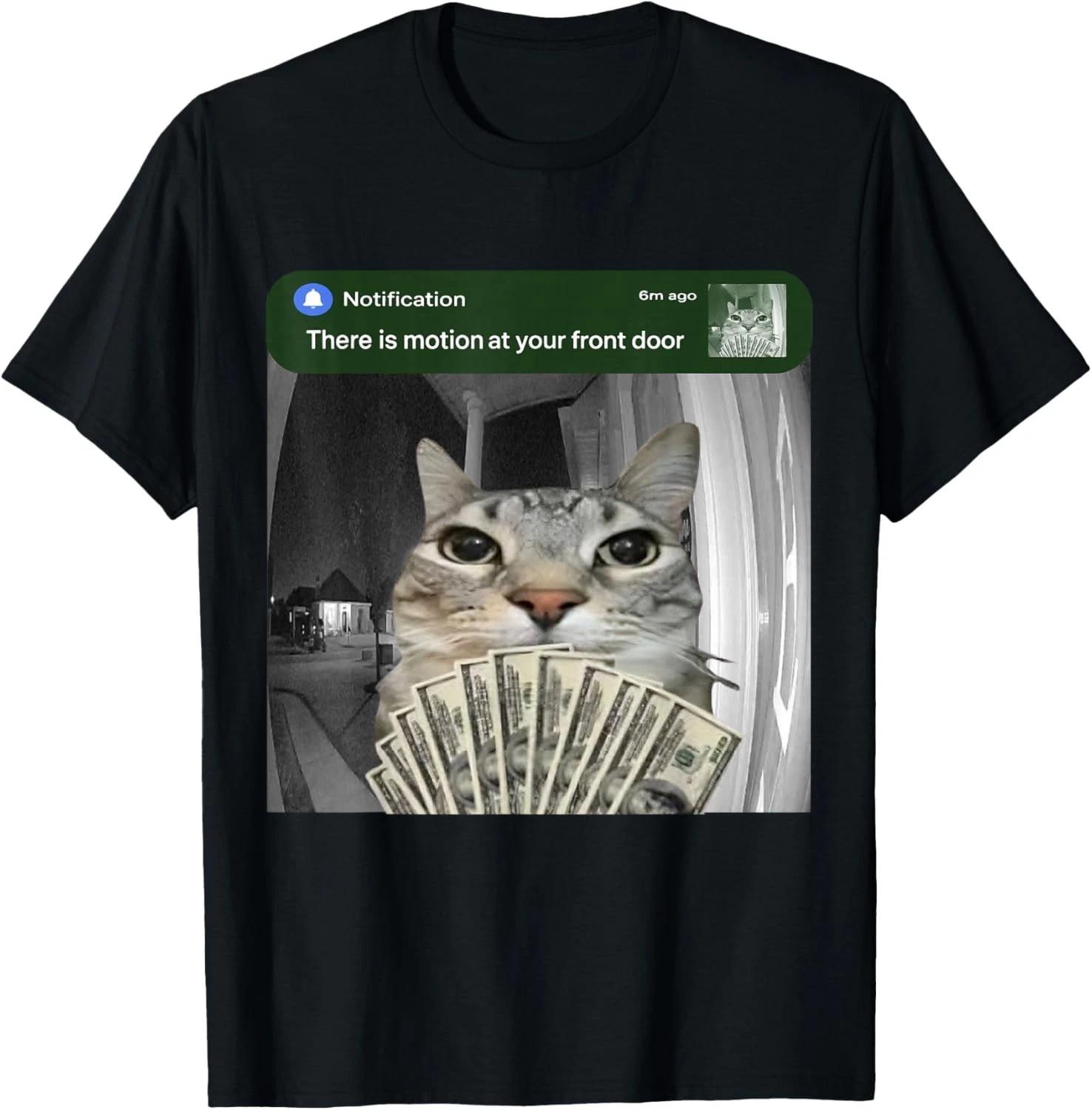 There is Motion at Your Front Door Funny Cat Motion Meme Gift Unisex T-Shirt L