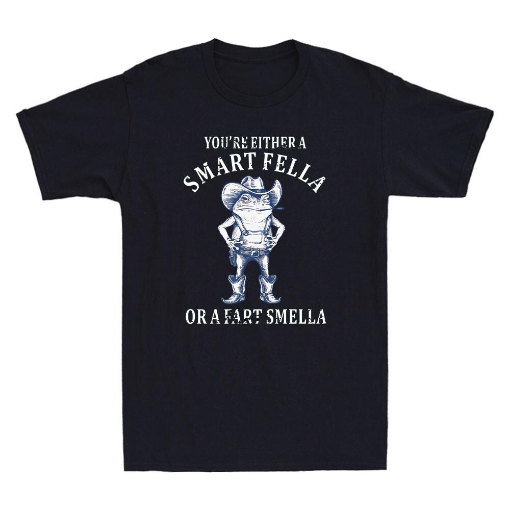 You're Either A Smart Fella Or A Fart Smella Funny Frog Meme Quote Men's T-Shirt