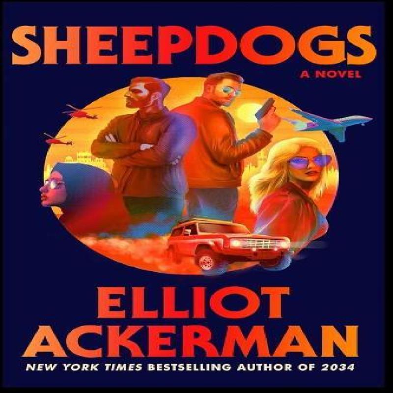 Sheepdogs by Elliot Ackerman Hardback Book 9780241772546