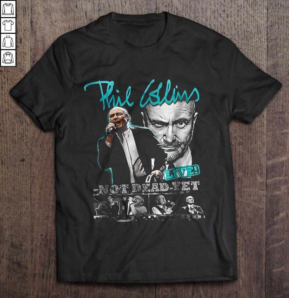 Phil Collins Not Dead Yet Tour Shirt Klassisch Schwarz Herren Unisex S-5XL 1V0438