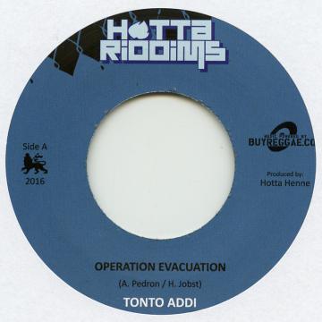 

7inch Record TONTO ADDI - Operation Evacuation / Nuke Dub HOTRIDE001 Hotta Riddms/Bu 2016 Europe Reggae, Ska & Dub