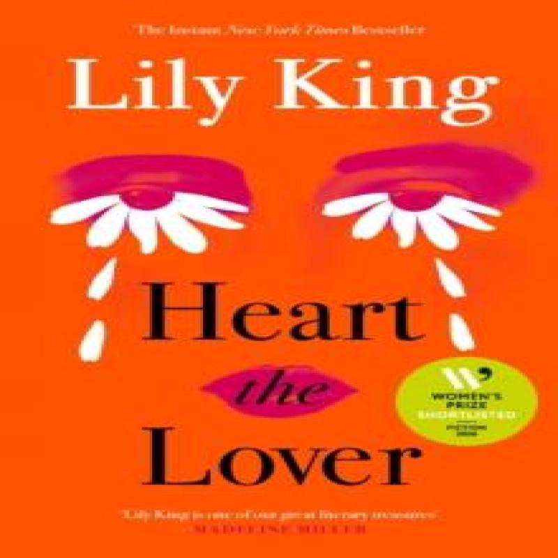 Heart the Lover by Lily King Hardback Book 9781837265497
