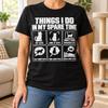 Cat Lover Hobby Tee, Things I Do In My Spare Time Graphic, Kitty Activities Design, Feline Owner Birthday Gift, Pet Obsession, Mom Dad Humor