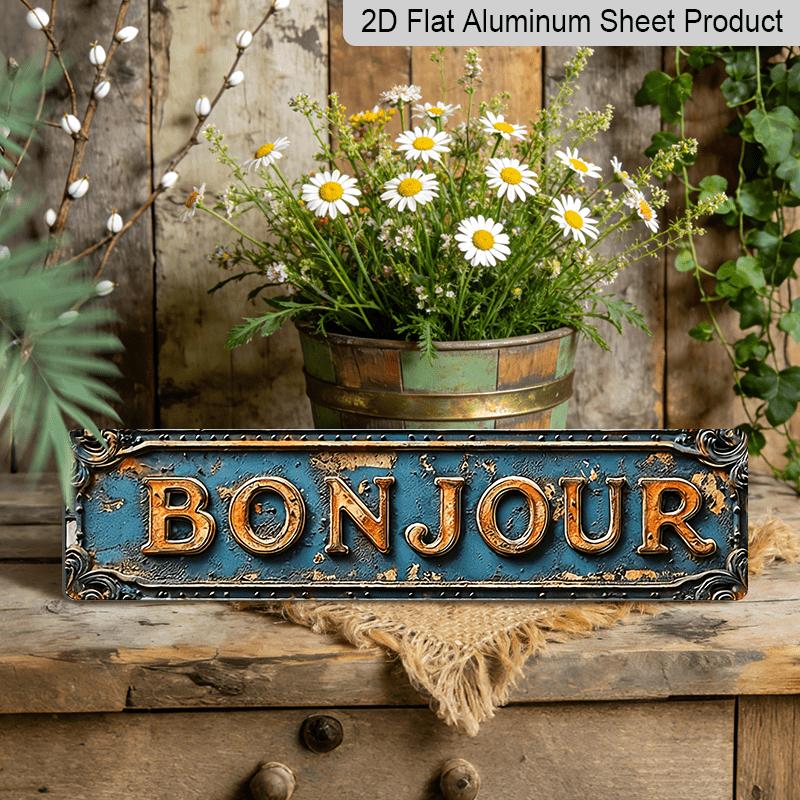 2D Flat, A Vintage Bonjour Aluminum Decorative Sign - 15.7×3.94inch French Street Sign Suitable for Home, Café, Garage, Cottage - Rustic Style