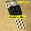 10pcs New and Original FHP1404 160A/40V TO-220 Field Effect Transistor 1404 Electronic Components The Integrated Circuit