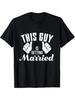 Men'S Slim Fit Groom To Be T-Shirt- This Guy Is Getting Married Graphic Tee- Black Wedding Party Shirt for Bachelor Party