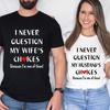 I Never Question My Husband/wife Choice, T-shirt for Unisex Unisex Lover Couples Matching Shirts Valentine's Day Short Sleeve Tees